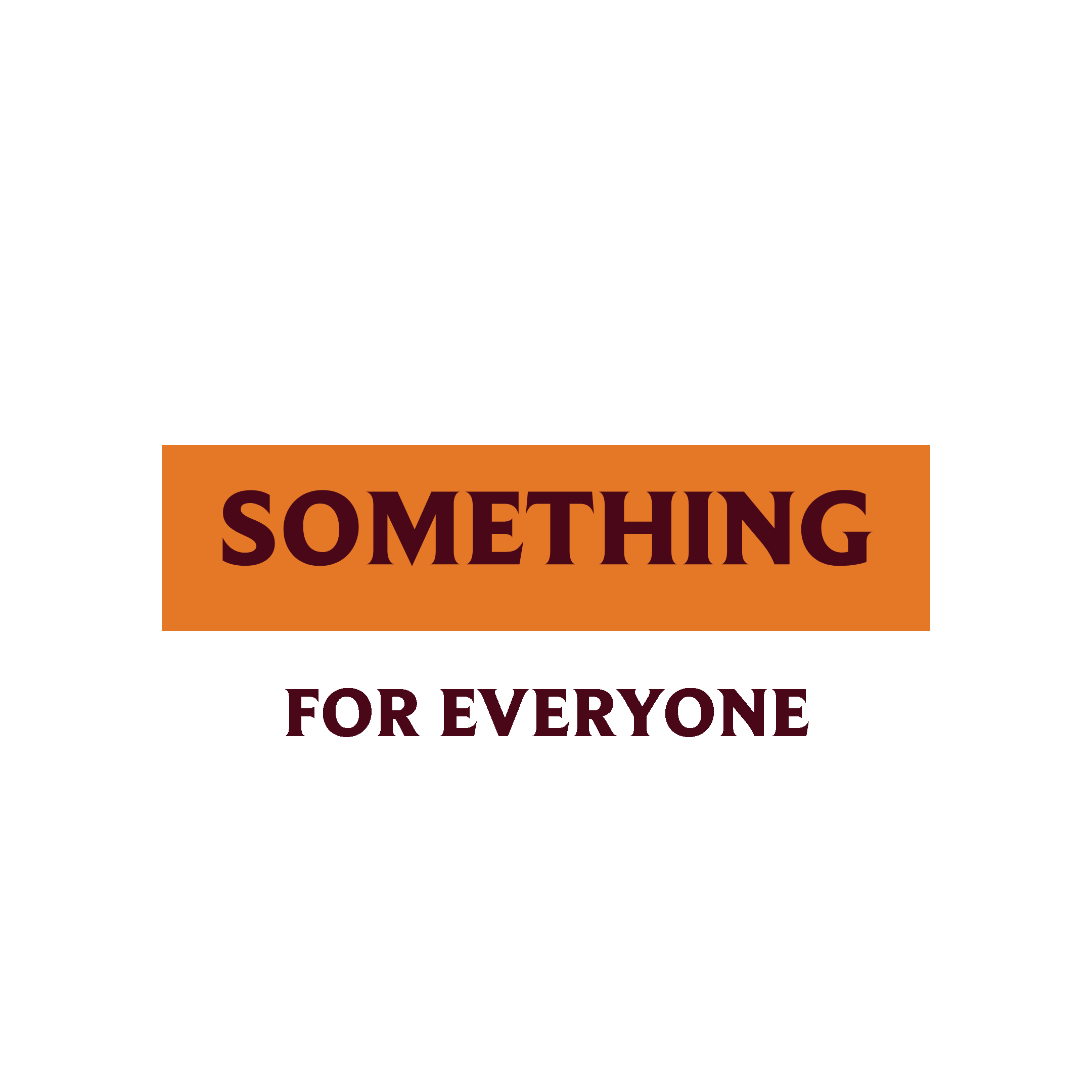 Somethingforeverythingif